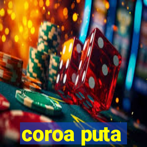 coroa puta